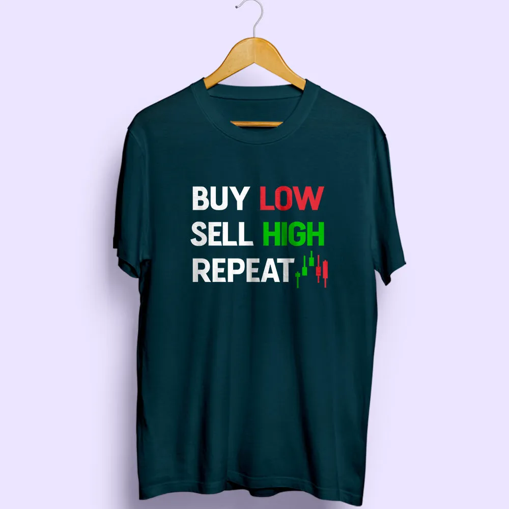 Buy Low Sell High Half Sleeve T-Shirt